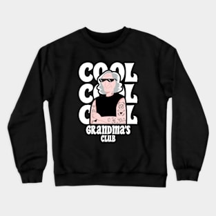 cool grandma's club Crewneck Sweatshirt